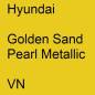 Preview: Hyundai, Golden Sand Pearl Metallic, VN.